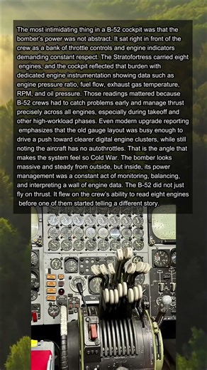 In a B-52, raw power meant eight engines and a cockpit built to watch every one of them