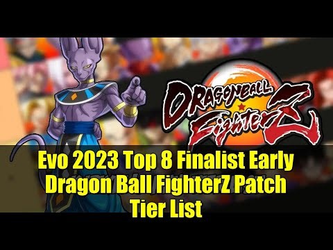 Evo 2023 Top 8 Finalist Early Dragon Ball FighterZ Patch Tier List | Meta Breakdown & Analysis
