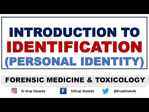 Identification | Personal Identity | Introduction | Forensic Medicine | Dr Krup Vasavda