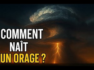 COMMENT NAÎT UN ORAGE
