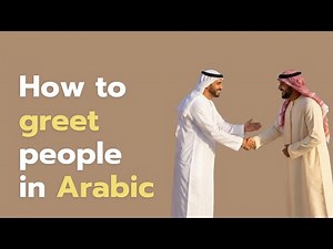 Top Arabic Greetings Every Beginner Should Know! | How to Greet People in Arabic