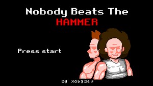 Nobody Beats The HAMMER Beat em' up by AlvaKING