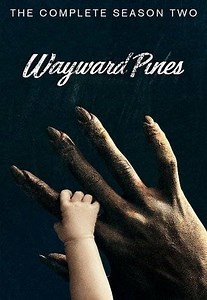 Wayward Pines - Season 2 Summary, Trailer, Cast, and More
