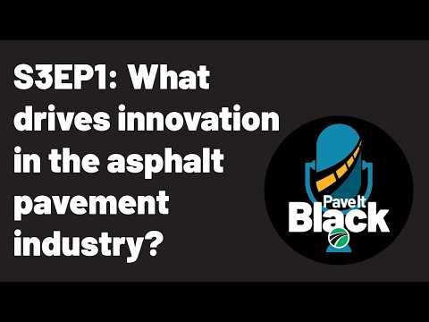 What Drives Innovation In The Asphalt Pavement Industry? S3EP1