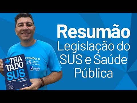 RESUMÃO DE LEGISLAÇÃO DO SUS E SAÚDE PÚBLICA