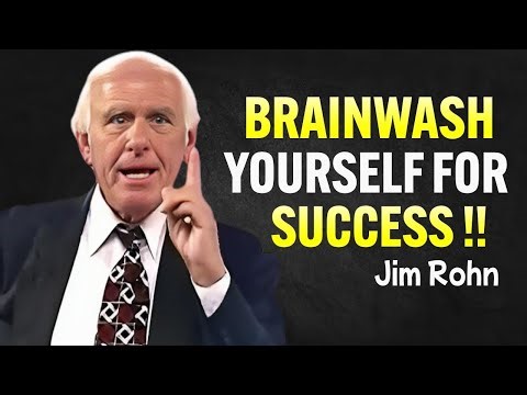 5 Ways To BRAINWASH Yourself For Success - Jim Rohn Motivational Speech