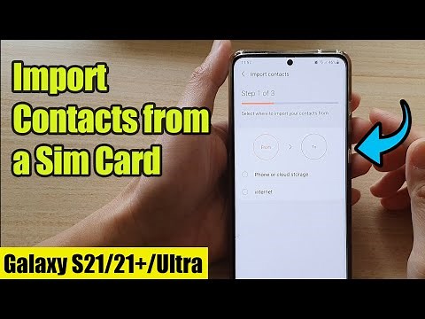 Galaxy S21/Ultra/Plus: How to Import Contacts from a Sim Card