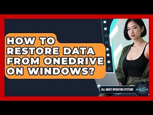 How To Restore Data From OneDrive On Windows? - All About Operating Systems