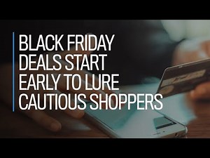 Black Friday deals start early to lure cautious shoppers