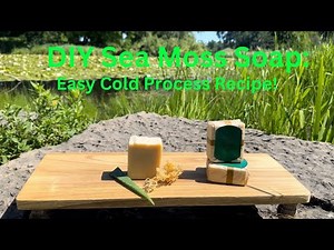 How To Make Sea Moss Soap (DIY All Natural Sea Moss Soap)