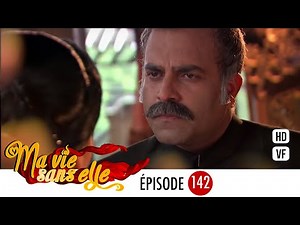 Ma vie sans elle - EPS 142 - Rangrasiya Version Française - Complet - HD