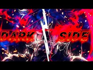 Dark side,4K,quality"(AMV) audio! Full lyricsphonk#song