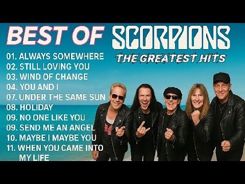 "Scorpions Greatest Hits Full Album | Wind of Change, Still Loving You, Always Somewhere"