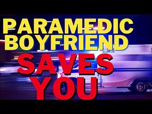 Paramedic BF Rescues You [Stabbing] [Worried]