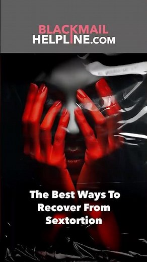 The Best Ways to Recover From Sextortion