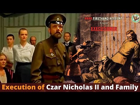 “I Shot the Tsar": Executioner’s Account of the Execution of the Romanovs