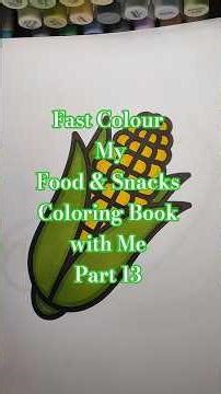 Fast Colour My Food & Snacks Coloring Book with Me Part 13 #colourwithme #foodcoloring