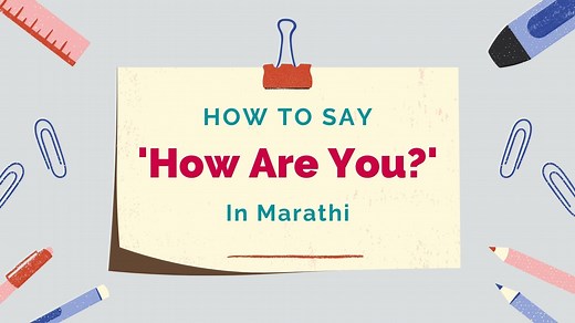 How To Say ‘How Are You?’ In Marathi & Common Responses - Lingalot