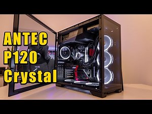 PC Build Timelapse - Antec P120 Crystal