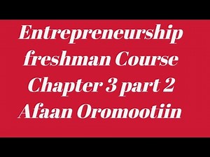 Entrepreneurship freshman Course Chapter 3 part 2; classification of Small enterprise Afan Oromotin