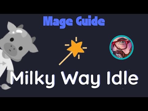 Milky Way Idle - Early and Mid Game Mage Guide