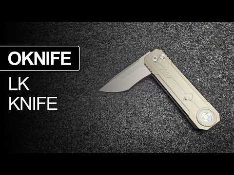 NEW OKnife LK Knife + Flashlight? Here's the Catch