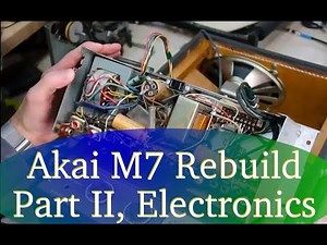 Akai M7 Rebuild: Part 2 - Electrical restoration, 1/31/2021