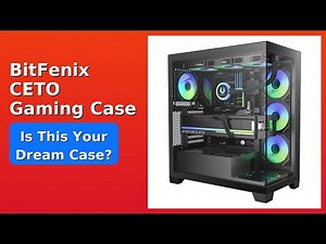 REVIEW (2026): BitFenix CETO Gaming Case. Features.