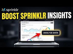 How to Improve Customer Insights with Sprinklr - Quick Tutorial