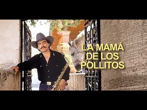 Joan Sebastian - La Mamá de los Pollitos (Letra Oficial)