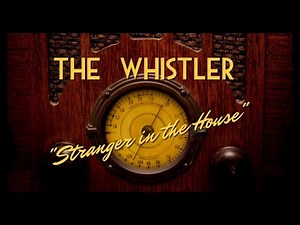 Classic Mystery Radio-The Whistler-"Stranger in the House"