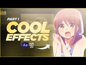 Cool Effects that you can use (Part I) | After Effects AMV Tutorial