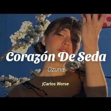 Ozuna - Corazón De Seda (Letra/Lyrics)