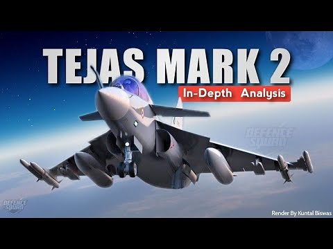 Tejas MK2 - The Next-Gen Tejas | Understanding Tejas Mark 2