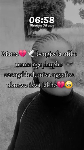 uNkulunkulu wangincisha ithuba lokumaz owami💔 Umama ongzalayo💔😪 angimaz ukuth ubukeka kanjan uma ejabule😊 nom ekhubekile 💔😭