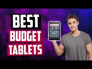 Best Budget Tablets in 2020 [Top 5 Picks]