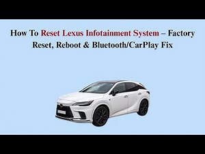 How To Reset Lexus Infotainment System – Factory Reset, Reboot & Bluetooth/CarPlay Fix