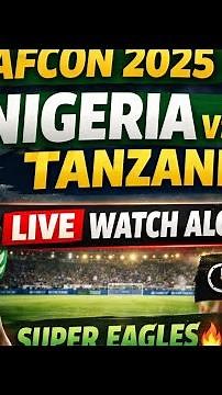 LIVE 🔴 Nigeria vs Tanzania | AFCON 2025 Watch Along | Super Eagles