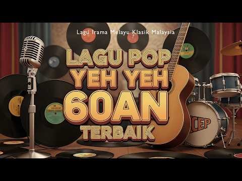 Lagu Pop Yeh Yeh 60an Terbaik 🎞 Kompilasi Lagu Lama Melayu Klasik Penuh Nostalgia
