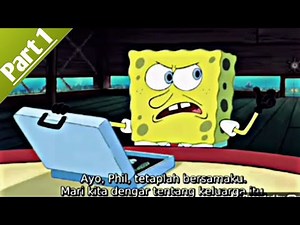 Spongebob squarepants (SUBTITLE INDO) : Spongebob movie part 1 (2004)