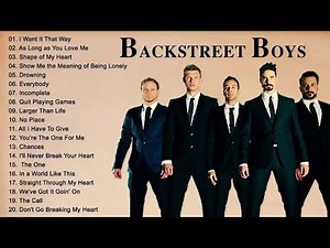 Best Songs Of Backstreet Boys Backstreet Boys Greatest Hits Full Album