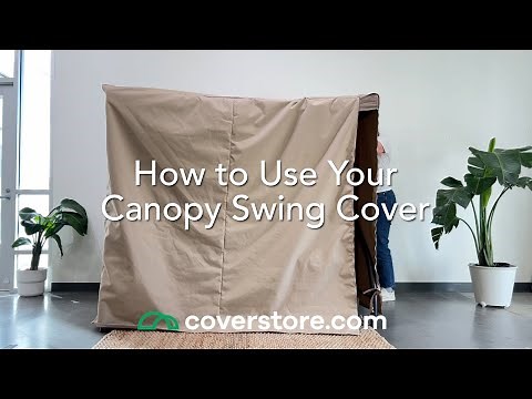How to Use a Canopy Swing Cover