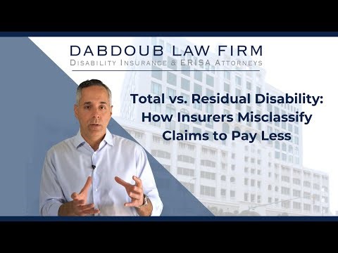 Total vs. Residual Disability: How Insurers Misclassify Claims to Pay Less