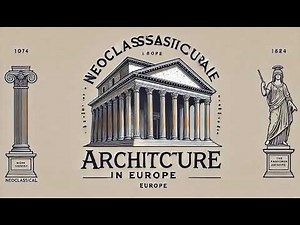 Neoclassical Architecture in Europe | Reinventing the Past