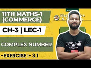 11th Maths 1 (Commerce) | Chapter 3 | Complex Numbers | Exercise 3.1 | Lecture 1 | Maharashtra Board