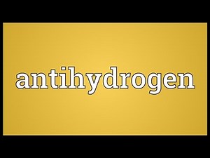 Antihydrogen Meaning