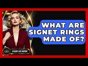 What Are Signet Rings Made Of? - Luxury Life Report
