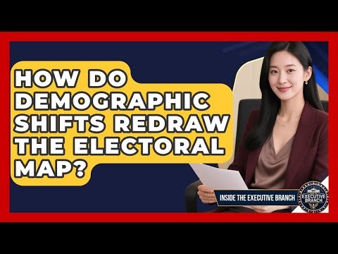 How Do Demographic Shifts Redraw The Electoral Map? - Inside the Executive Branch