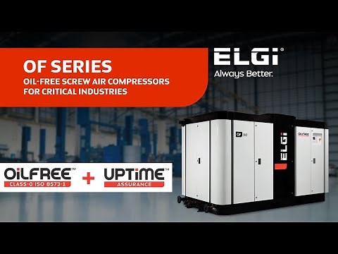 ELGi | OF SERIES | OIL FREE SCREW AIR COMPRESSORS | CLASS ZERO OIL | ALWAYS BETTER