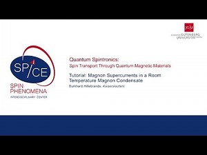 SPICE Quantum Spintronics Workshop - Burkard Hillebrands - Tutorial: Magnon Supercurrents